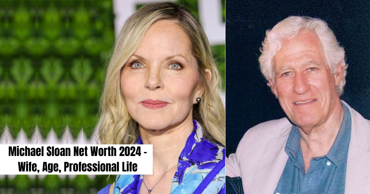 Michael Sloan Net Worth 2024 – Wife, Age, Professional Life