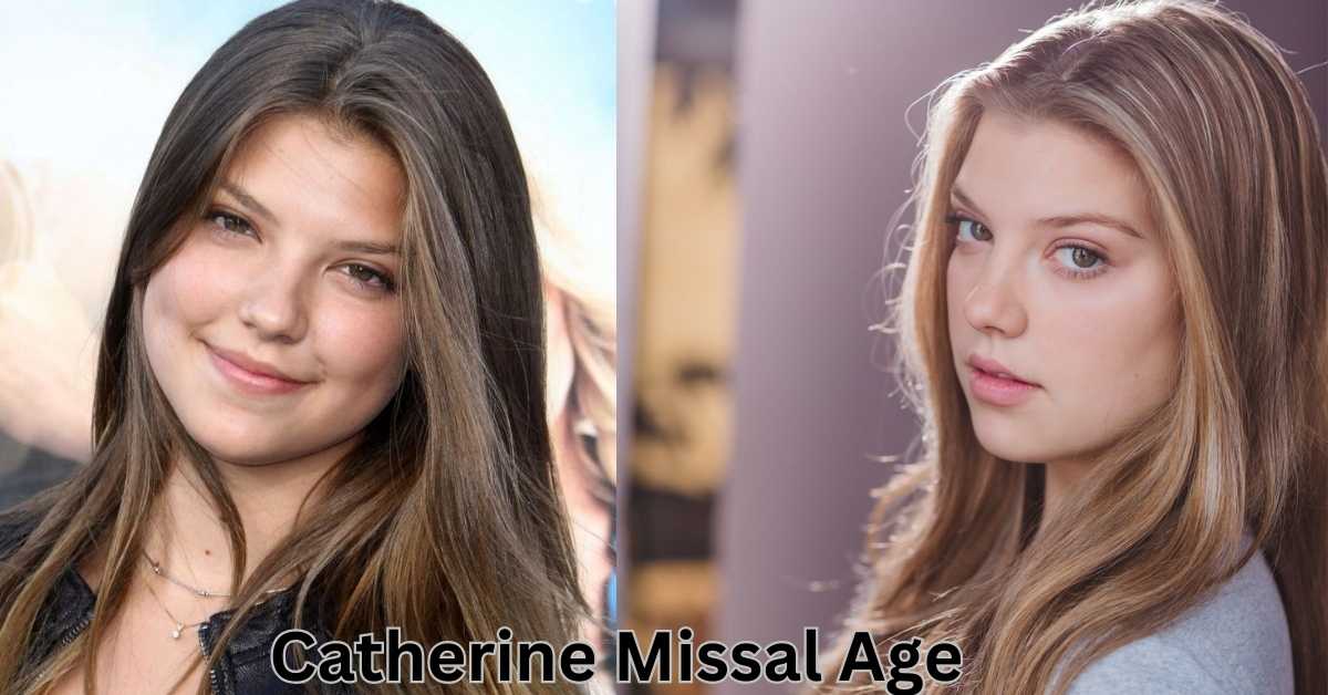 Catherine Missal age